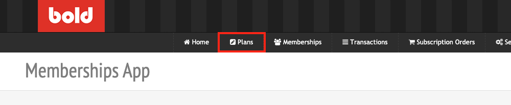 Go to the Memberships app and select Plans