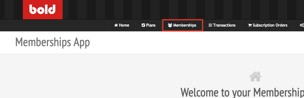 From the top navigation menu, select Memberships